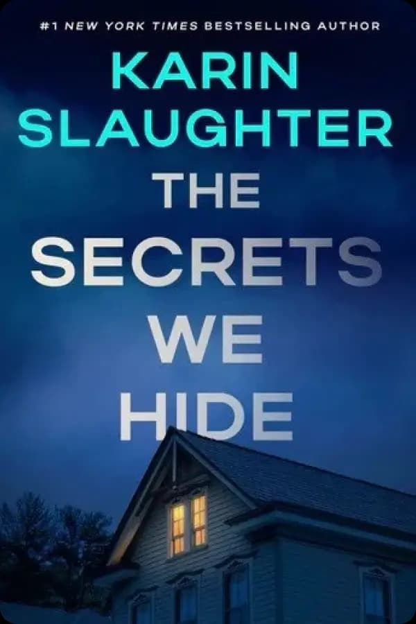The Secrets We Hide by Karin Slaughter